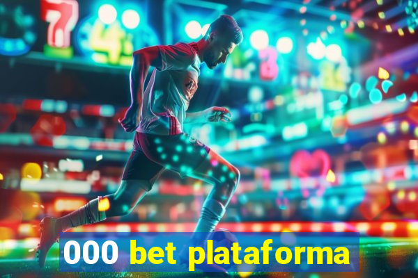 000 bet plataforma